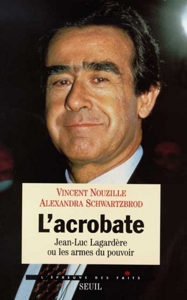 L'Acrobate. Jean-Luc Lagardère ou les armes du pouvoir