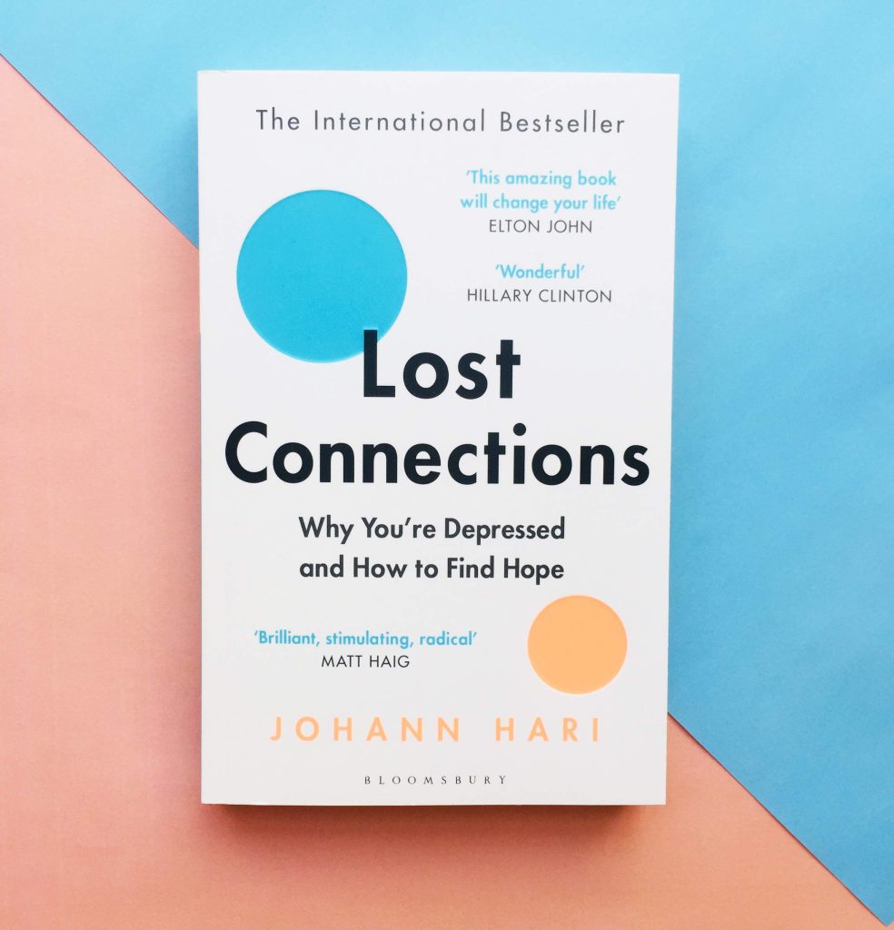 Lost Connections: Why You’re Depressed and How to Find Hope