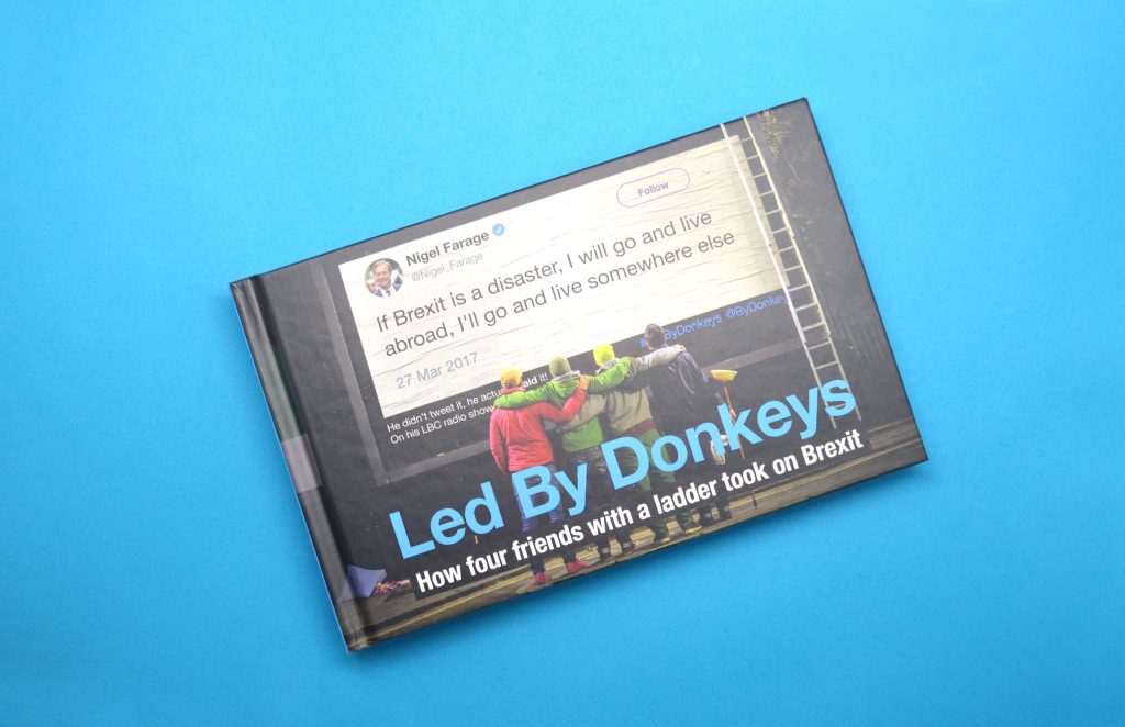 Led by Donkeys: How four friends with a ladder took on Brexit