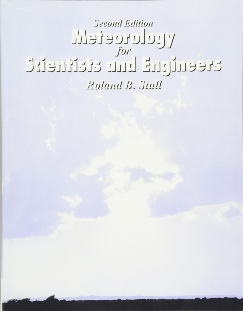 Meteorology for Scientists and Engineers: A Technical Companion Book to C. Donald Ahrens' Meteorology Today: Technical Companion Book to C.Donald ... Book to C. Donald Ahrens' Meteorology Today