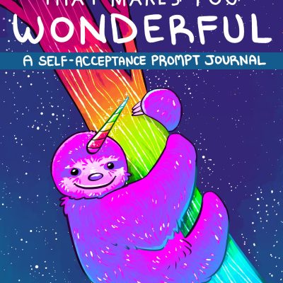 It’s Your Weirdness that Makes You Wonderful: A Self-Acceptance Prompt Journal (Positive Mental Health Teen Journal) (Latest Kate)